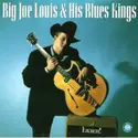 Big Joe Louis & His Blues Kings: Big Joe Louis & His Blues Kings