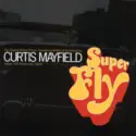Curtis Mayfield: Superfly (The Original Motion Picture Soundtrack)