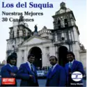 Los Del Suquia: Nuestras Mejores 30 Canciones