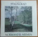 Roger Varnay: Il Y A 40 Ans Stalingrad Normandie-Niemen