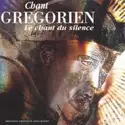 Various: Chant Gregorien Le Chant Du Silence