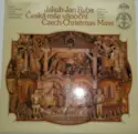 Jakub Jan Ryba - Czech Philharmonic Chorus And The Czech Philharmonic Orchestra, Lubomír Mátl: Česká Mše Vánoční = Czech Christmas Mass