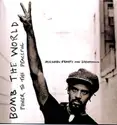 Michael Franti And Spearhead: Bomb The World (Power To The Peaceful)