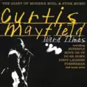 Curtis Mayfield: Hard Times