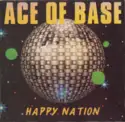 Ace Of Base: Happy Nation