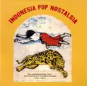 Various: Indonesia Pop Nostalgia - Pan-Indonesian Pop, Folk, Instrumentals & Children's Songs 1970s-1980s