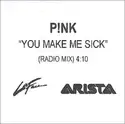 P!NK: You Make Me Sick