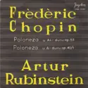 Frédéric Chopin, Arthur Rubinstein: Poloneza U As-duru, Op. 53 / Poloneza U A-duru, Op. 40/1
