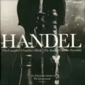 Georg Friedrich Händel - Academy Of St. Martin-in-the-Fields Chamber Ensemb: The Complete Chamber Music • La Musique De Chambre • Die Kammermusik