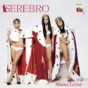 Serebro: Mama Lover