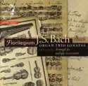 Johann Sebastian Bach, Florilegium: Organ Trio Sonatas BWV 525-530 Arranged For Multiple Instruments