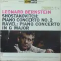 Leonard Bernstein - Dmitri Shostakovich / Maurice Ravel - New York Philharmonic / Columbia Symphony Orchestra: Piano Concerto No. 2 / Piano Concerto In G Major