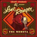 Grant Phabao Presents Lone Ranger: The Mobsta