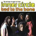 Inner Circle: Bad To The Bone