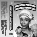 Various: Bollywood Influenced Film Music From Nigeria