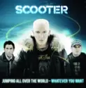 Scooter: Jumping All Over The World - Whatever You Want