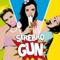Serebro: Gun