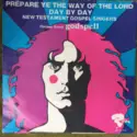 New Testament Gospel Singers: Prepare Ye The Way Of The Lord / Day By Day