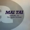 Mai Tai: History '95 - The Jupiter Remixes