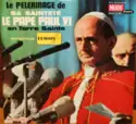 Julien Besançon: Le Pélerinage De Sa Sainteté Le Pape Paul VI En Terre Sainte