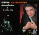 Zlatan Stipišić Gibonni: Zlatne Godine - Live Collection & 2 Velika Hita