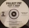 Project Pat Feat. OJ Da Juiceman: Keep It Hood