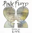 Pink Floyd: Shine On - Live