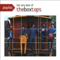 Box Tops: Playlist: The Very Best Of The Box Tops