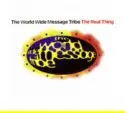 The World Wide Message Tribe: The Real Thing
