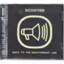 Scooter: Back To The Heavyweight Jam