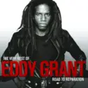 Eddy Grant: The Very Best Of Eddy Grant Road To Reparation