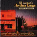 Bill Wyman's Rhythm Kings: Anyway The Wind Blows