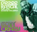 Dizzee Rascal Featuring Robbie Williams: Goin' Crazy