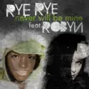 Rye Rye Feat. Robyn: Never Will Be Mine