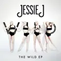 Jessie J: The Wild EP