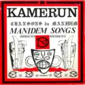 Unknown Artist, Klara Kunde, Raia Lamaré, Djala Li Lon, Le Groupe 55: Kamerun Chansons Du Manidem Manidem Songs Disque N°2 Record N°2