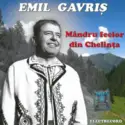 Emil Gavriș: Mândru Fecior Din Chelința