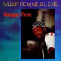 Snagga Puss: Whap Dem Merlene