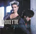 Roxette: It Must Have Been Love