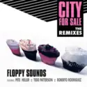 Floppy Sounds: City For Sale (The Remixes)