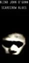 Blind John O'Gunn: Scarecrow Blues