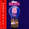 Bee Gees = : Idea = アイディア