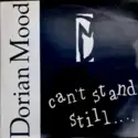 Dorian Mood: Can't Stand Still