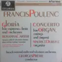 Francis Poulenc - Rosanna Carteri, Maurice Duruflé, Georges Prêtre, Orchestre National De France: Gloria / Concerto For Organ