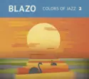 Blazo: Colors Of Jazz 2