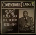 Leon "Chu" Berry: A Giant Of The Tenor Sax 1938 And 1941