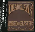 Dead Claw: Bombed And Blasted