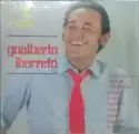 Gualberto Ibarreto: ¡Todos Sus Exitos!