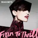 Dragonette: Fixin To Thrill
