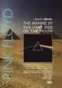 Pink Floyd: Classic Albums: The Making Of The Dark Side Of The Moon